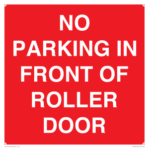 NO PARKING IN FRONT OF ROLLER DOOR